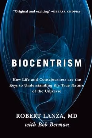 Biocentrism, Robert Lanza