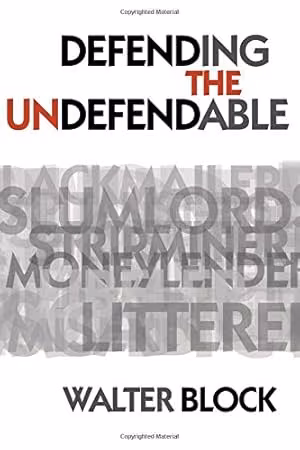 Defending the Undefendable, Walter Block